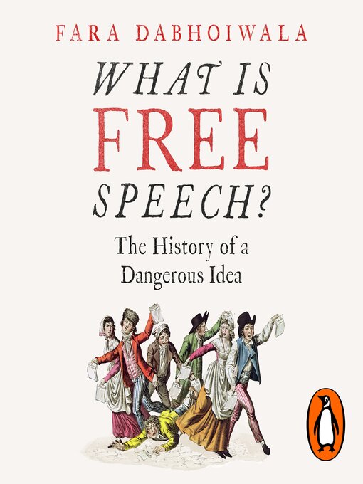Title details for What Is Free Speech? by Fara Dabhoiwala - Available